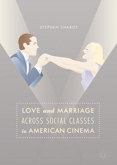 Couverture de l’ouvrage Love and Marriage Across Social Classes in American Cinema
