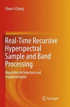 Couverture de l’ouvrage Real-Time Recursive Hyperspectral Sample and Band Processing