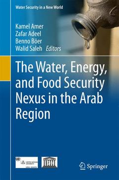 Couverture de l’ouvrage The Water, Energy, and Food Security Nexus in the Arab Region