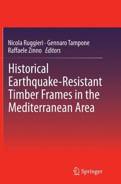 Couverture de l’ouvrage Historical Earthquake-Resistant Timber Frames in the Mediterranean Area