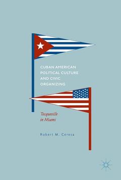 Couverture de l’ouvrage Cuban American Political Culture and Civic Organizing