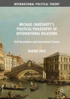 Couverture de l’ouvrage Michael Oakeshott's Political Philosophy of International Relations