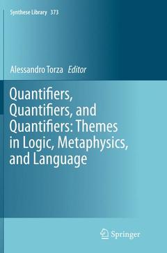 Couverture de l’ouvrage Quantifiers, Quantifiers, and Quantifiers: Themes in Logic, Metaphysics, and Language
