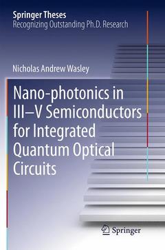 Couverture de l’ouvrage Nano-photonics in III-V Semiconductors for Integrated Quantum Optical Circuits