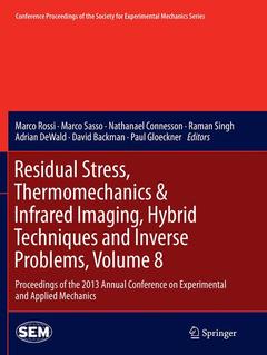 Couverture de l’ouvrage Residual Stress, Thermomechanics & Infrared Imaging, Hybrid Techniques and Inverse Problems, Volume 8