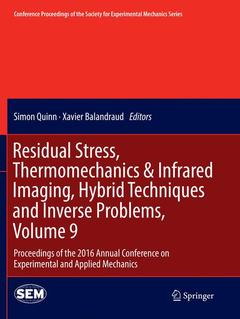 Couverture de l’ouvrage Residual Stress, Thermomechanics & Infrared Imaging, Hybrid Techniques and Inverse Problems, Volume 9