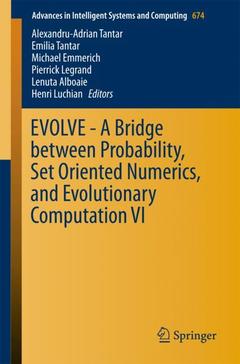 Couverture de l’ouvrage EVOLVE - A Bridge between Probability, Set Oriented Numerics, and Evolutionary Computation VI