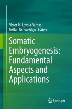 Cover of the book Somatic Embryogenesis: Fundamental Aspects and Applications