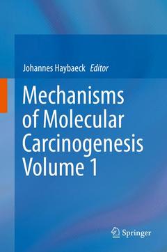 Couverture de l’ouvrage  Mechanisms of Molecular Carcinogenesis – Volume 1