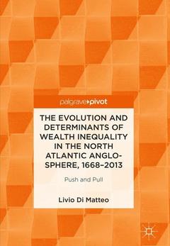 Couverture de l’ouvrage The Evolution and Determinants of Wealth Inequality in the North Atlantic Anglo-Sphere, 1668–2013