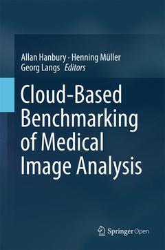 Couverture de l’ouvrage Cloud-Based Benchmarking of Medical Image Analysis