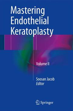 Couverture de l’ouvrage Mastering Endothelial Keratoplasty 