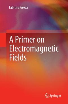 Couverture de l’ouvrage A Primer on Electromagnetic Fields