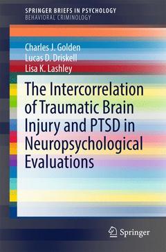 Couverture de l’ouvrage The Intercorrelation of Traumatic Brain Injury and PTSD in Neuropsychological Evaluations