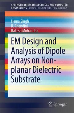 Couverture de l’ouvrage EM Design and Analysis of Dipole Arrays on Non-planar Dielectric Substrate