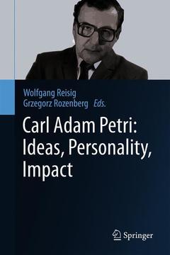 Cover of the book Carl Adam Petri: Ideas, Personality, Impact