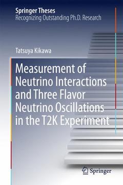 Cover of the book Measurement of Neutrino Interactions and Three Flavor Neutrino Oscillations in the T2K Experiment