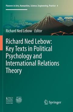 Couverture de l’ouvrage Richard Ned Lebow: Key Texts in Political Psychology and International Relations Theory