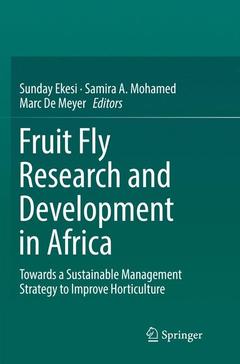 Couverture de l’ouvrage Fruit Fly Research and Development in Africa - Towards a Sustainable Management Strategy to Improve Horticulture