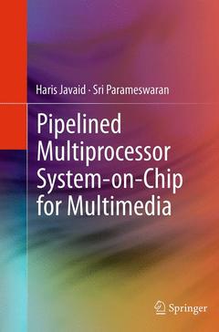 Couverture de l’ouvrage Pipelined Multiprocessor System-on-Chip for Multimedia