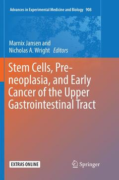Couverture de l’ouvrage Stem Cells, Pre-neoplasia, and Early Cancer of the Upper Gastrointestinal Tract