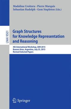 Couverture de l’ouvrage Graph Structures for Knowledge Representation and Reasoning