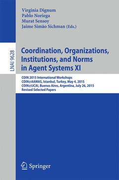 Couverture de l’ouvrage Coordination, Organizations, Institutions, and Norms in Agent Systems XI