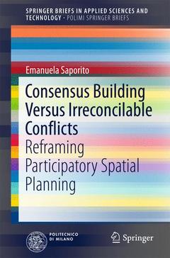 Couverture de l’ouvrage Consensus Building Versus Irreconcilable Conflicts