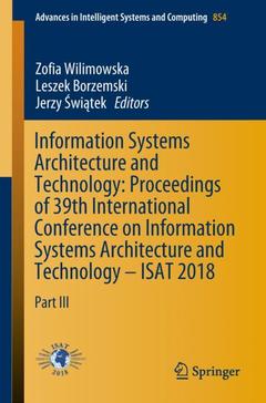Couverture de l’ouvrage Information Systems Architecture and Technology: Proceedings of 39th International Conference on Information Systems Architecture and Technology – ISAT 2018