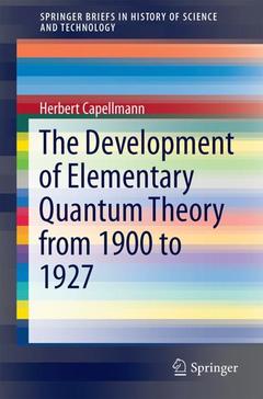 Couverture de l’ouvrage The Development of Elementary Quantum Theory