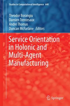 Couverture de l’ouvrage Service Orientation in Holonic and Multi-Agent Manufacturing