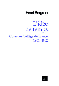 Couverture de l’ouvrage L'idée de temps. Cours au Collège de France 1901-1902