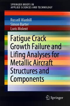 Couverture de l’ouvrage Fatigue Crack Growth Failure and Lifing Analyses for Metallic Aircraft Structures and Components