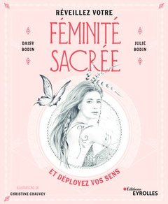 Cover of the book Réveillez votre féminité sacrée