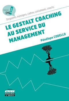 Couverture de l’ouvrage Le gestalt coaching au service du management