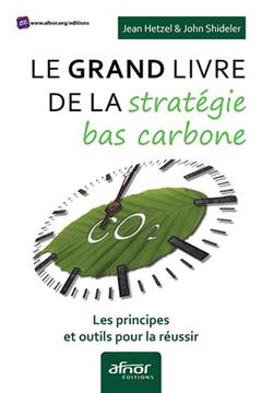 Couverture de l’ouvrage Le grand livre de la stratégie bas carbone