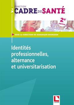 Cover of the book Identités professionnelles, alternance et universitarisation