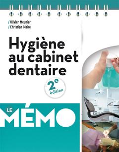 Couverture de l’ouvrage Hygiène au cabinet dentaire - Le Mémo