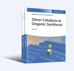 Couverture de l’ouvrage Silver Catalysis in Organic Synthesis, 2 Volume Set