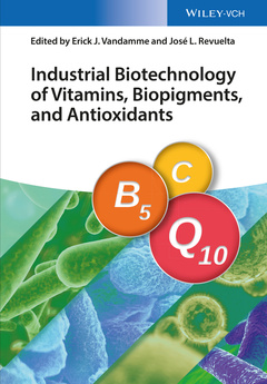 Couverture de l’ouvrage Industrial Biotechnology of Vitamins, Biopigments, and Antioxidants
