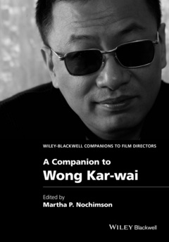 Cover of the book A Companion to Wong Kar-wai