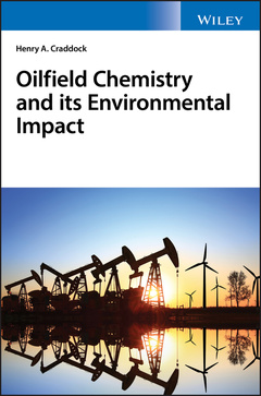 Couverture de l’ouvrage Oilfield Chemistry and its Environmental Impact