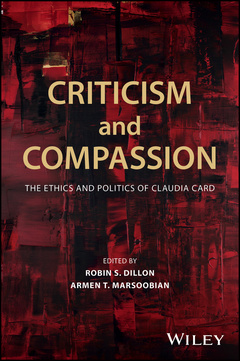 Couverture de l’ouvrage Criticism and Compassion: The Ethics and Politics of Claudia Card