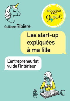 Cover of the book LES START-UP EXPLIQUEES A MA FILLE