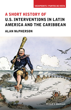 Couverture de l’ouvrage A Short History of U.S. Interventions in Latin America and the Caribbean