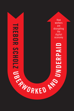 Couverture de l’ouvrage Uberworked and Underpaid
