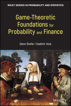 Couverture de l’ouvrage Game-Theoretic Foundations for Probability and Finance