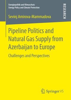 Couverture de l’ouvrage Pipeline Politics and Natural Gas Supply from Azerbaijan to Europe