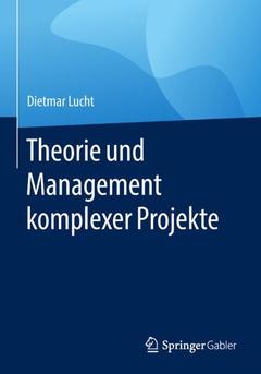 Couverture de l’ouvrage Theorie und Management komplexer Projekte