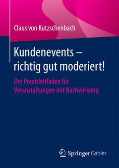 Cover of the book Kundenevents - richtig gut moderiert!